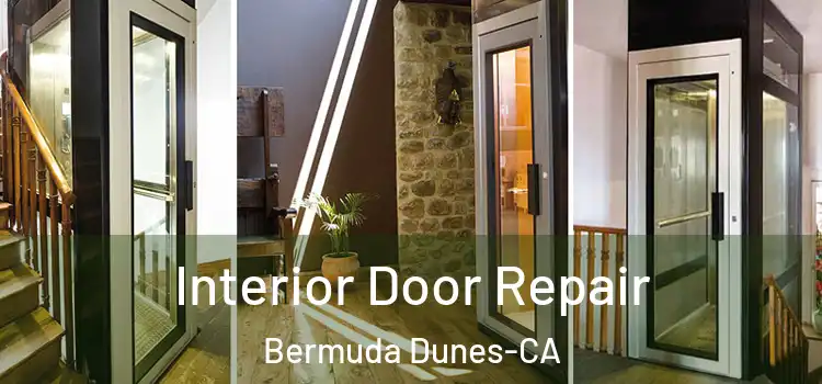 Interior Door Repair Bermuda Dunes-CA