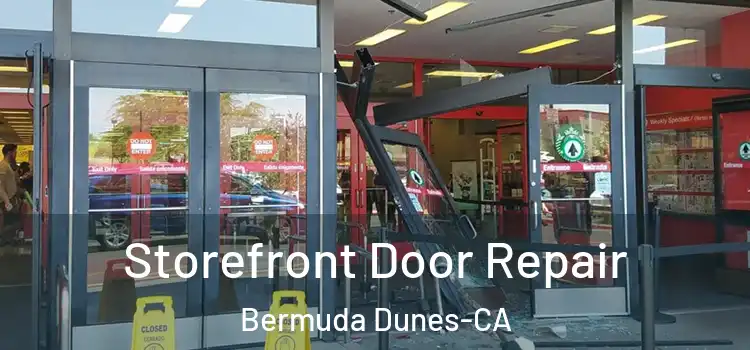  Storefront Door Repair Bermuda Dunes-CA